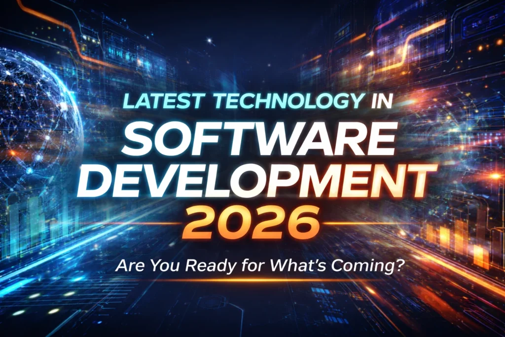 Latest Technology in Software Development 2026